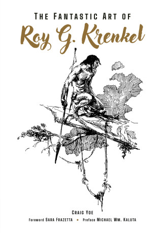 THE FANTASTIC ART OF ROY G KRENKEL GRAPHIC NOVEL
