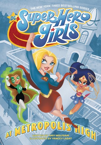 DC SUPER HERO GIRLS AT METROPOLIS HIGH GRAPHIC NOVEL
