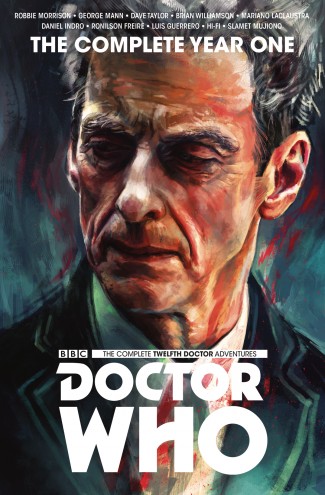 DOCTOR WHO THE TWELFTH DOCTOR THE COMPLETE EDITION YEAR ONE HARDCOVER
