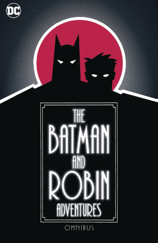 BATMAN AND ROBIN ADVENTURES OMNIBUS HARDCOVER