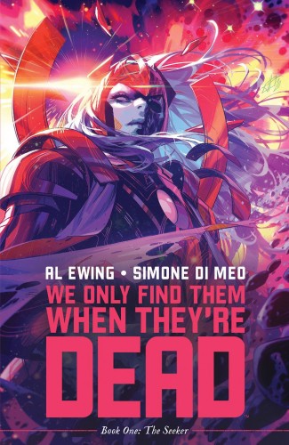 WE ONLY FIND THEM WHEN THEYRE DEAD VOLUME 1 THE SEEKER GRAPHIC NOVEL (COVER A)