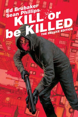 KILL OR BE KILLED DELUXE EDITION HARDCOVER