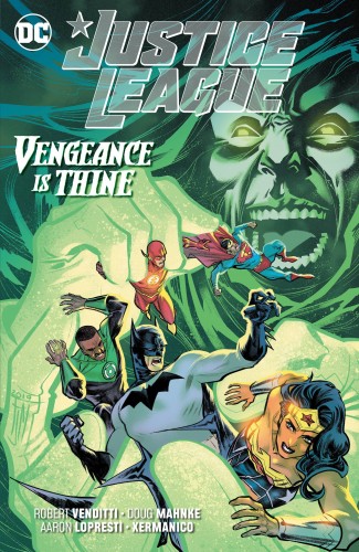JUSTICE LEAGUE VOLUME 6 VENGEANCE IS THINE GRAPHIC NOVEL