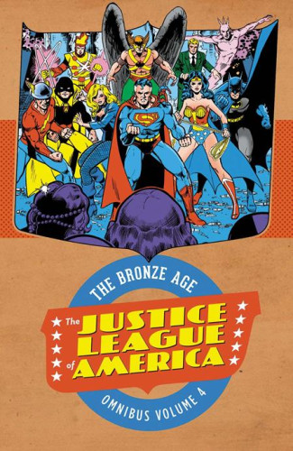JUSTICE LEAGUE OF AMERICA THE BRONZE AGE OMNIBUS VOLUME 4 HARDCOVER 2026 EDITION