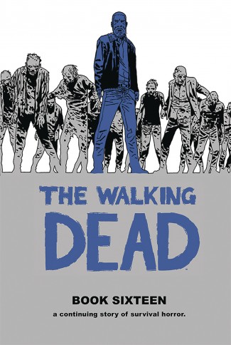 WALKING DEAD VOLUME 16 HARDCOVER