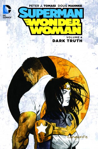 SUPERMAN WONDER WOMAN VOLUME 4 DARK TRUTH GRAPHIC NOVEL
