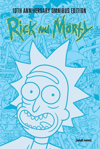 RICK AND MORTY 10TH ANNIVERSARY OMNIBUS VOLUME 1 HARDCOVER