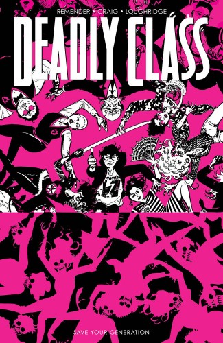 DEADLY CLASS VOLUME 10 SAVE YOUR GENERATION GRAPHIC NOVEL