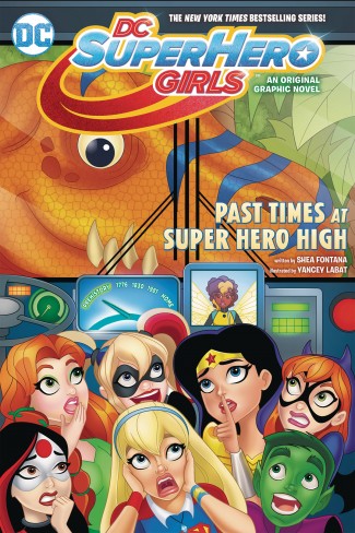 DC SUPER HERO GIRLS VOLUME 4 PAST TIMES AT SUPER HERO HIGH GRAPHIC NOVEL