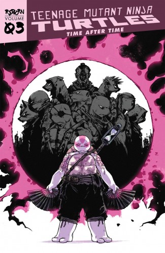 TEENAGE MUTANT NINJA TURTLES REBORN VOLUME 3 TIME AFTER TIME GRAPHIC NOVEL