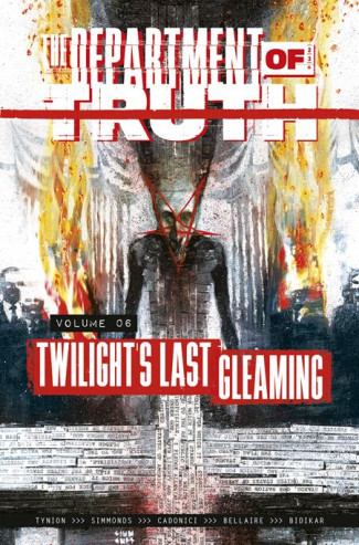 DEPARTMENT OF TRUTH VOLUME 6 TWILIGHTS LAST GLEAMING GRAPHIC NOVEL