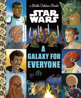 A GALAXY FOR EVERYONE LITTLE GOLDEN BOOK (STAR WARS) HARDCOVER