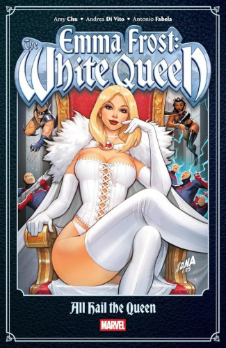 EMMA FROST THE WHITE QUEEN ALL HAIL THE QUEEN GRAPHIC NOVEL