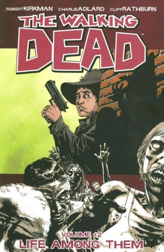 WALKING DEAD VOLUME 12 LIFE AMONG THEM GRAPHIC NOVEL