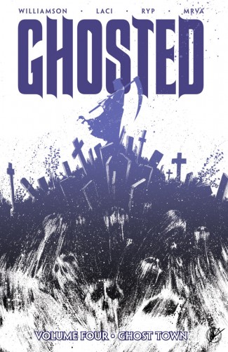 GHOSTED VOLUME 4 GHOST TOWN GRAPHIC NOVEL