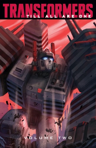 TRANSFORMERS TILL ALL ARE ONE VOLUME 2 GRAPHIC NOVEL