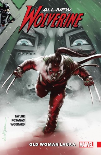ALL NEW WOLVERINE VOLUME 6 OLD WOMAN LAURA GRAPHIC NOVEL