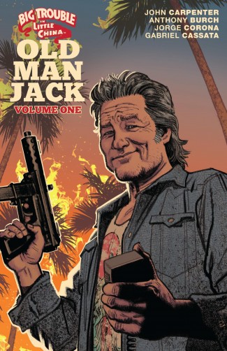 BIG TROUBLE IN LITTLE CHINA OLD MAN JACK VOLUME 1 GRAPHIC NOVEL