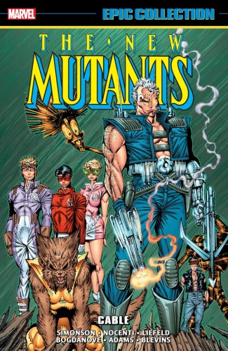 NEW MUTANTS EPIC COLLECTION CABLE GRAPHIC NOVEL