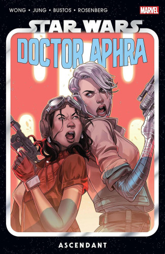 STAR WARS DOCTOR APHRA VOLUME 6 ASCENDANT GRAPHIC NOVEL