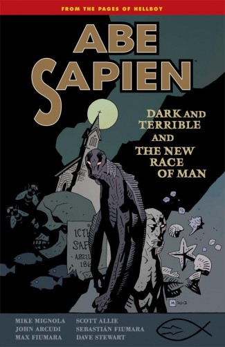 ABE SAPIEN VOLUME 3 DARK AND TERRIBLE AND THE NEW RACE OF MAN GRAPHIC NOVEL