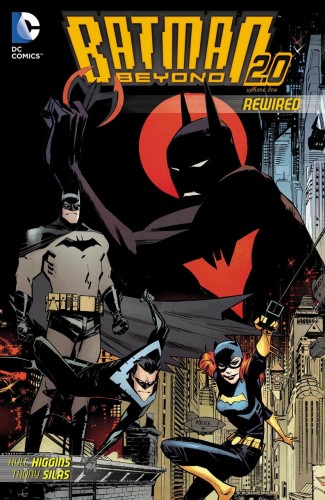 BATMAN BEYOND 2.0 VOLUME 1 REWIRED GRAPHIC NOVEL