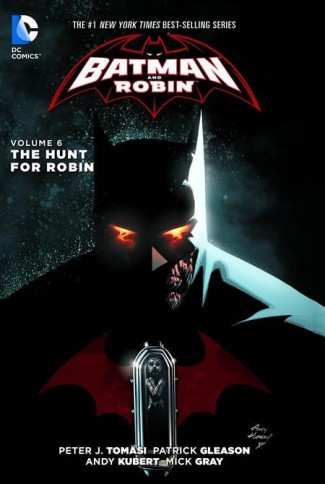 BATMAN AND ROBIN VOLUME 6 THE HUNT FOR ROBIN GRAPHIC NOVEL