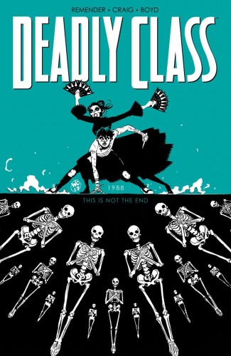 DEADLY CLASS VOLUME 6 THIS IS NOT THE END GRAPHIC NOVEL