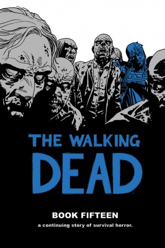 WALKING DEAD VOLUME 15 HARDCOVER