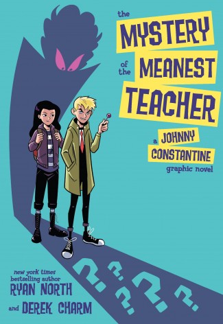 MYSTERY OF MEANEST TEACHER JOHNNY CONSTANTINE GRAPHIC NOVEL