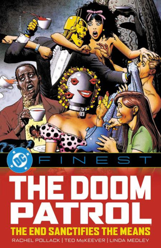 DC FINEST DOOM PATROL THE END SANCTIFIES THE MEANS GRAPHIC NOVEL