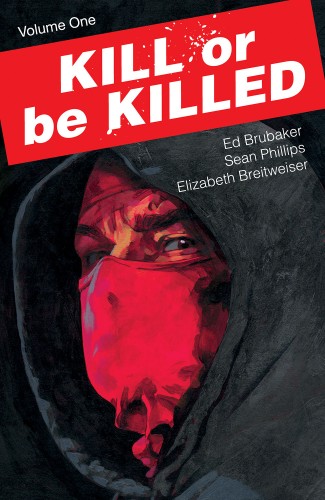 KILL OR BE KILLED VOLUME 1 GRAPHIC NOVEL