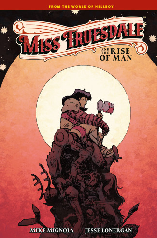 MISS TRUESDALE AND THE RISE OF MAN GRAPHIC NOVEL