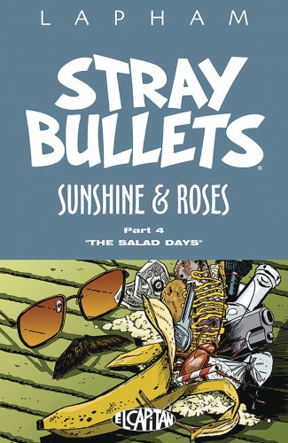 STRAY BULLETS SUNSHINE AND ROSES VOLUME 4 THE SALAD DAYS GRAPHIC NOVEL