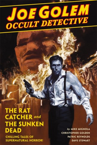 JOE GOLEM OCCULT DETECTIVE VOLUME 1 THE RAT CATCHER AND THE SUNKEN DEAD HARDCOVER