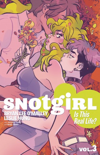 SNOTGIRL VOLUME 3 IS THIS REAL LIFE GRAPHIC NOVEL
