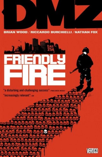 DMZ VOLUME 4 FRIENDLY FIRE GRAPHIC NOVEL