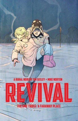 REVIVAL VOLUME 3 A FARAWAY PLACE GRAPHIC NOVEL