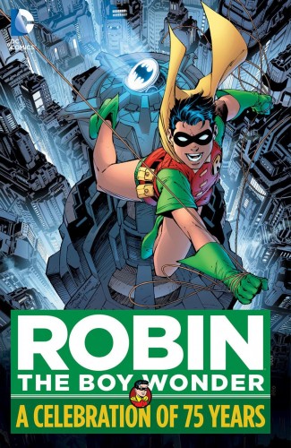 ROBIN THE BOY WONDER A CELEBRATION OF 75 YEARS HARDCOVER