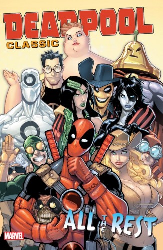 DEADPOOL CLASSIC VOLUME 15 ALL THE REST GRAPHIC NOVEL