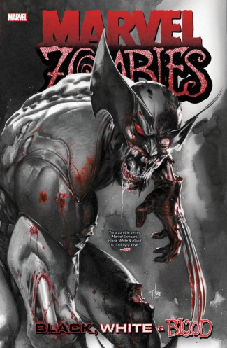 MARVEL ZOMBIES BLACK WHITE & BLOOD TREASURY EDITION GRAPHIC NOVEL