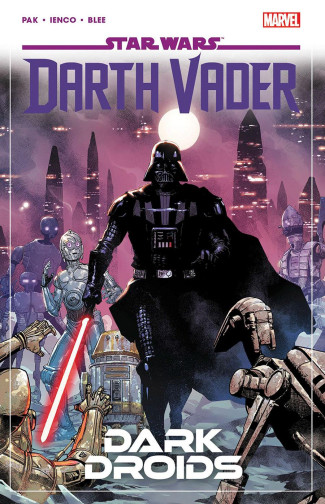 STAR WARS DARTH VADER BY GREG PAK VOLUME 8 DARK DROIDS GRAPHIC NOVEL