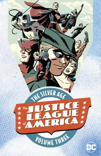 JUSTICE LEAGUE OF AMERICA THE SILVER AGE VOLUME 3 GRAPHIC NOVEL