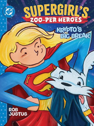 SUPERGIRLS ZOO-PER HEROES KRYPTOS BIG BREAK HARDCOVER