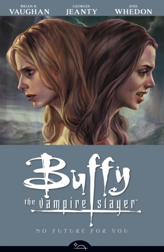 BUFFY THE VAMPIRE SLAYER SEASON 8 VOLUME 2 NO FUTURE FOR YOU GRAPHIC NOVEL