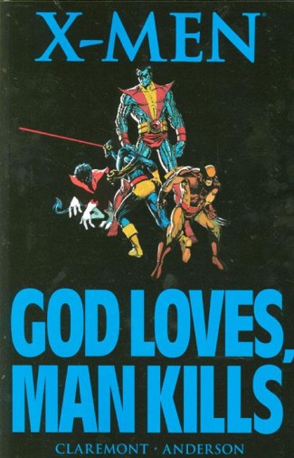 X-MEN GOD LOVES MAN KILLS GRAPHIC NOVEL
