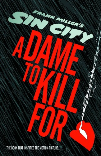 SIN CITY A DAME TO KILL FOR HARDCOVER