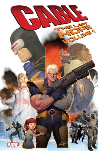 CABLE VOLUME 1 THE LAST HOPE GRAPHIC NOVEL