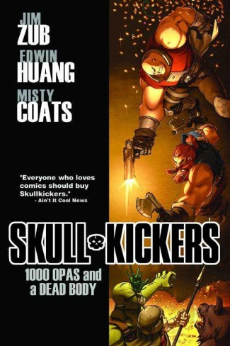 SKULLKICKERS VOLUME 1 1000 OPAS AND A DEAD BODY GRAPHIC NOVEL