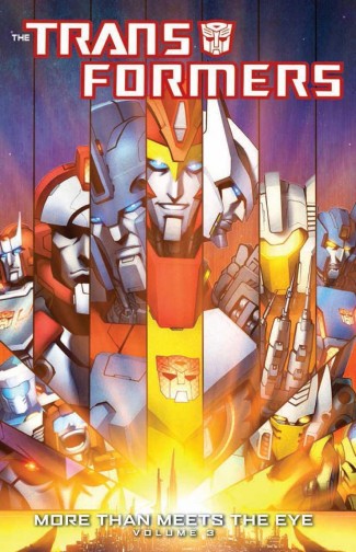 TRANSFORMERS MORE THAN MEETS THE EYE VOLUME 3 GRAPHIC NOVEL
